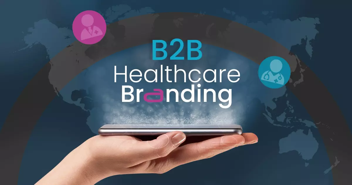Branding - Why it matters for B2B healthcare?